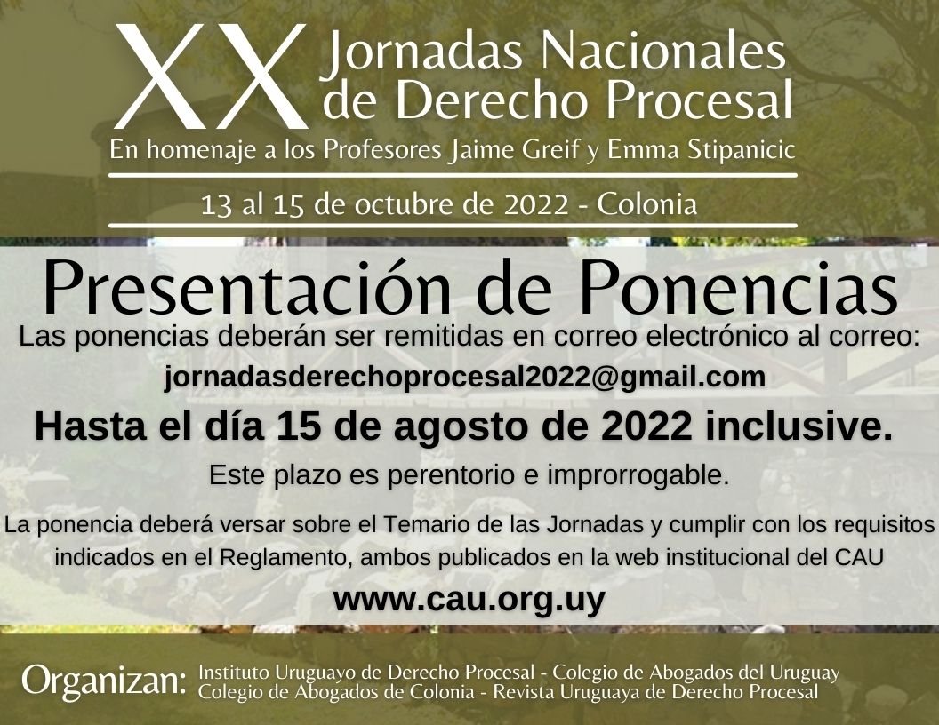 XX JORNADAS NACIONALES DE DERECHO PROCESAL – Colonia del 13 al 15 de octubre de 2022- Plazo para presentación de Ponencias: 15 de agosto de 2022