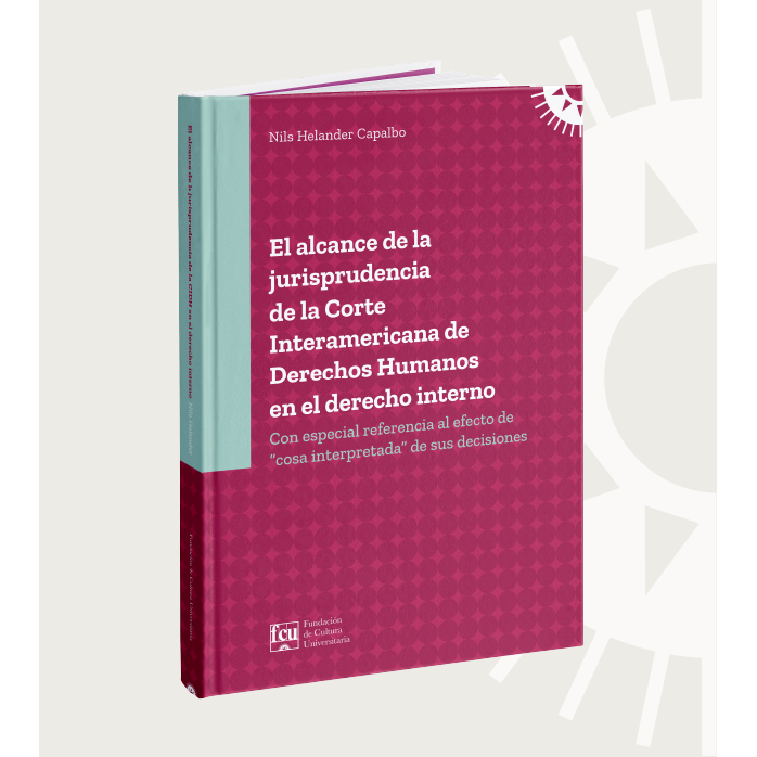 Presentación del libro “El alcance de la jurisprudencia de la Corte Interamericana de Derechos Humanos en el derecho interno”