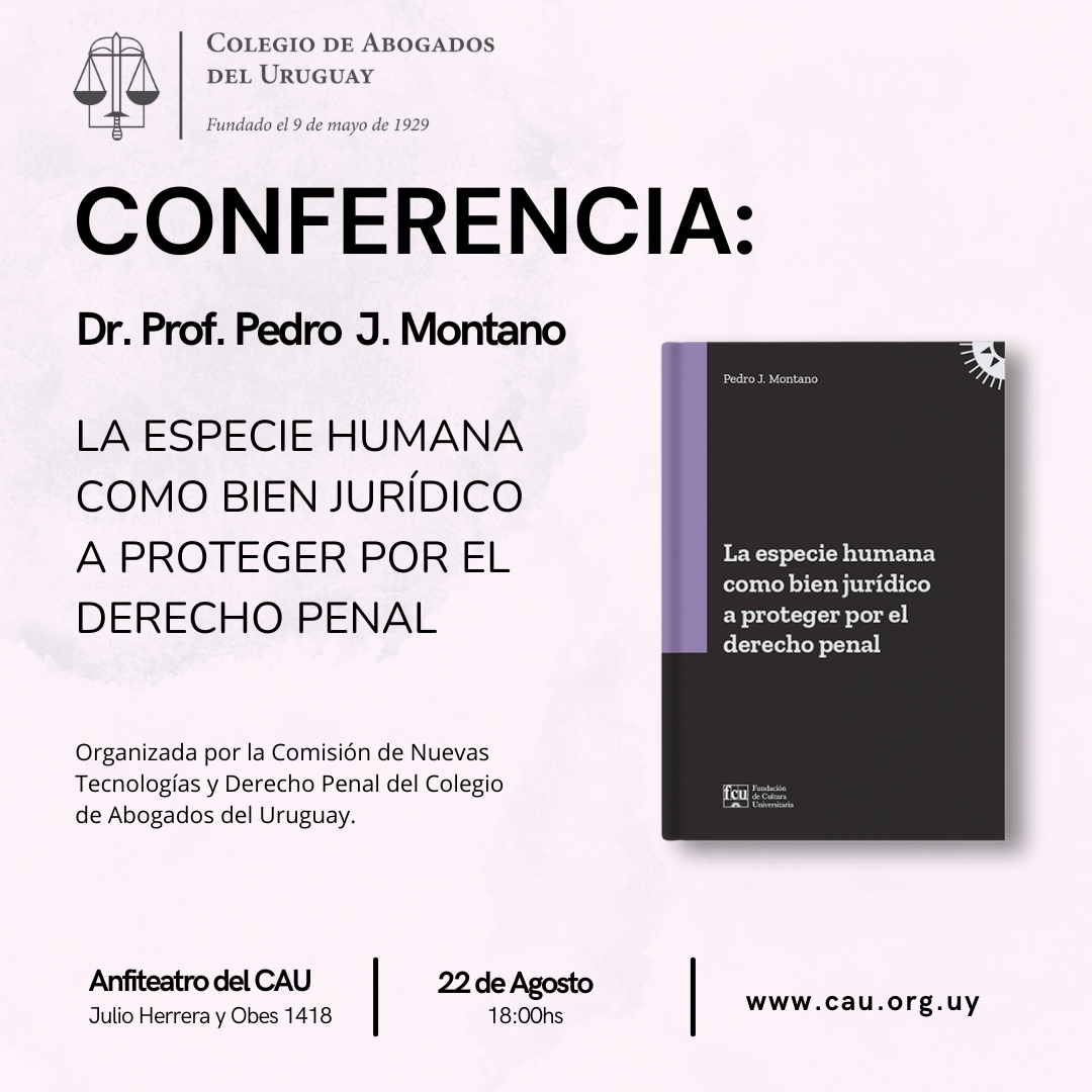 Conferencia: La especie humana como bien jurídico a proteger por el derecho penal