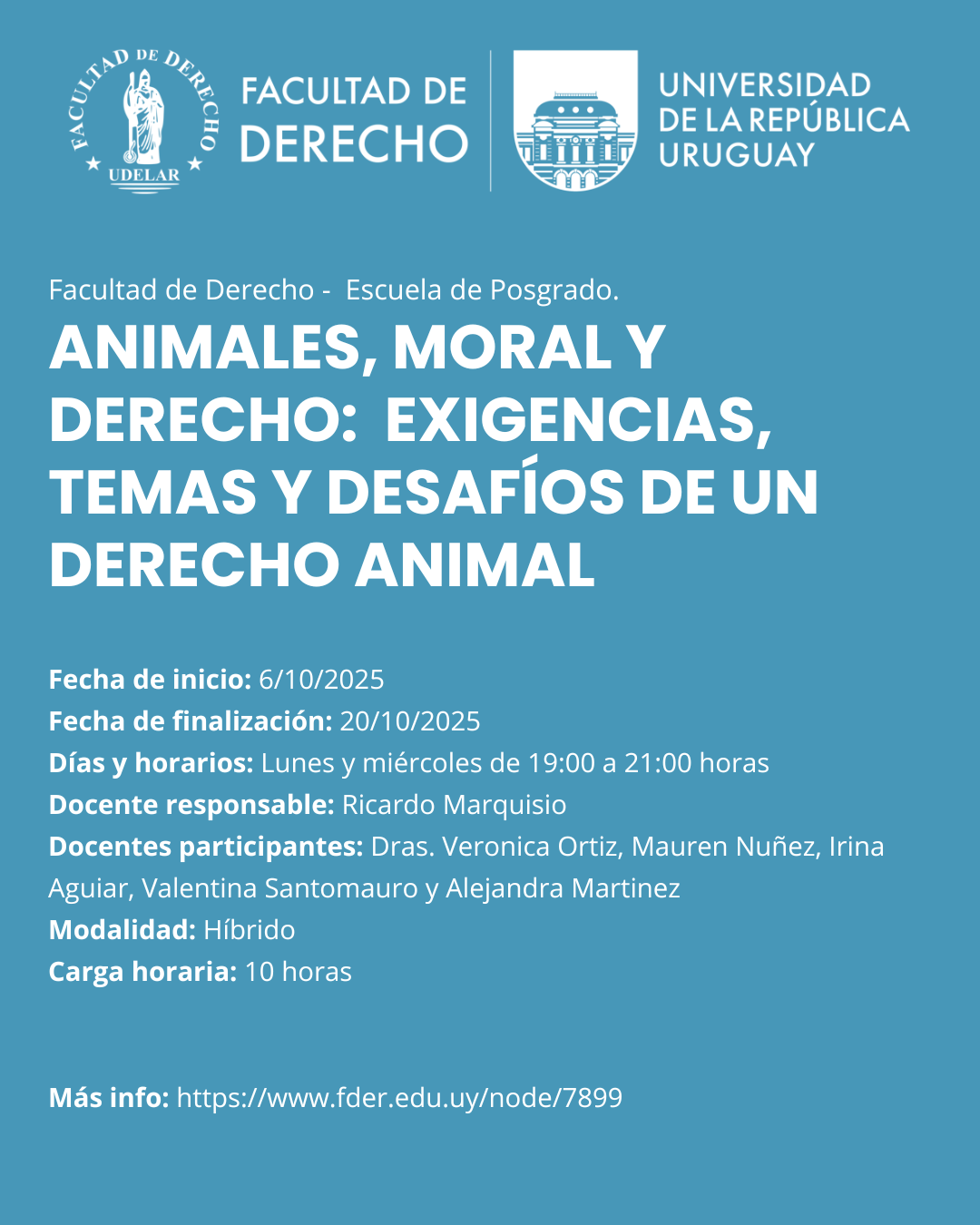 Facultad de Derecho – Escuela de Posgrado. ANIMALES, MORAL Y DERECHO: EXIGENCIAS, TEMAS Y DESAFÍOS DE UN DERECHO ANIMAL