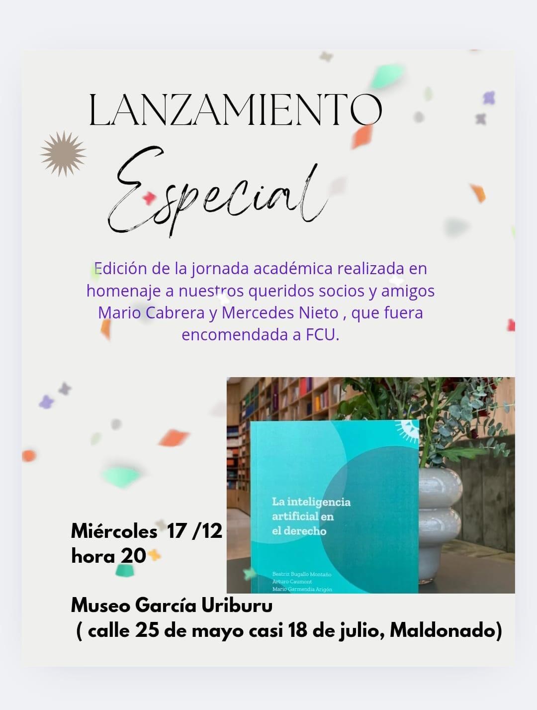 Lanzamiento Especial: Edición de la Jornada académica ¨La inteligencia artificial en el Derecho¨, realizada en homenaje a Mario Cabrera y Mercedes Nieto.