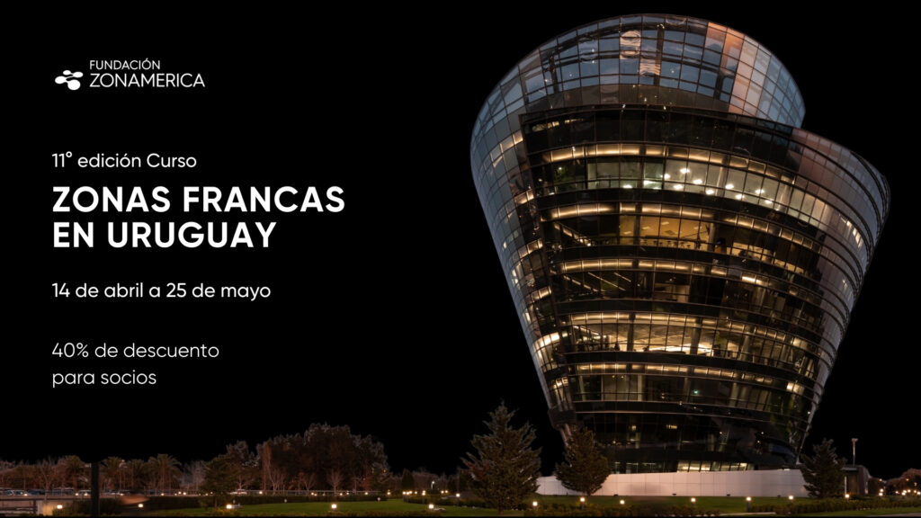 11ª edición del Curso “Zonas Francas en Uruguay”