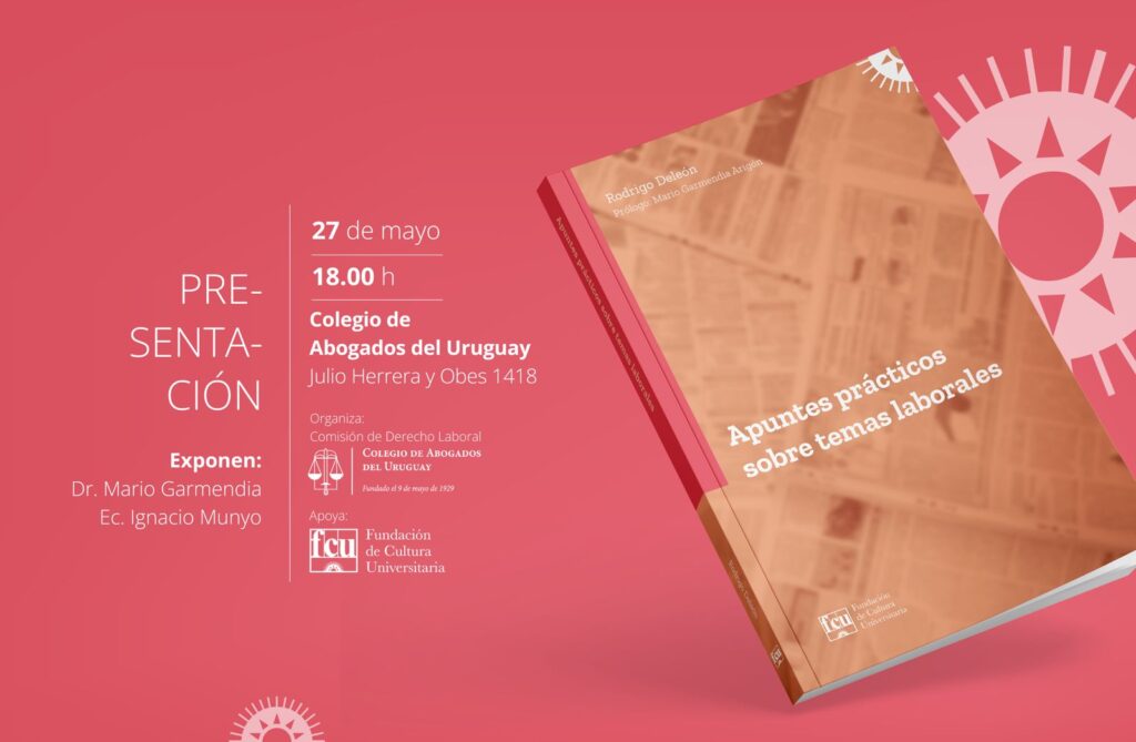 Presentación de Libro: Apuntes prácticos sobre temas laborales del Dr. Rodrigo Deleon