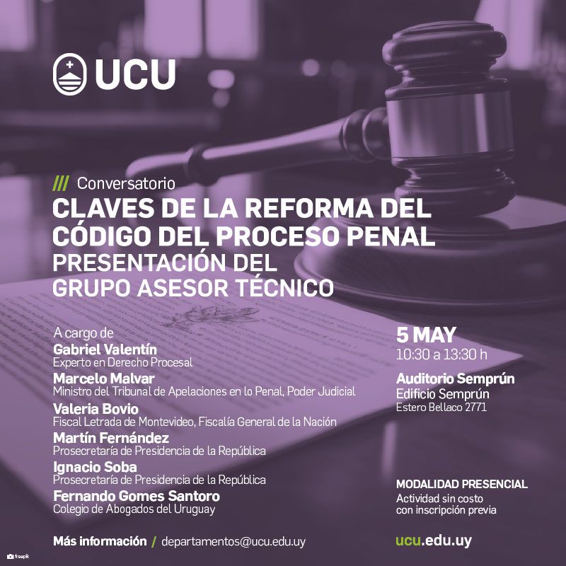Conversatorio: Claves de la Reforma del Código del Proceso Penal Representación del Grupo Asesor Técnico