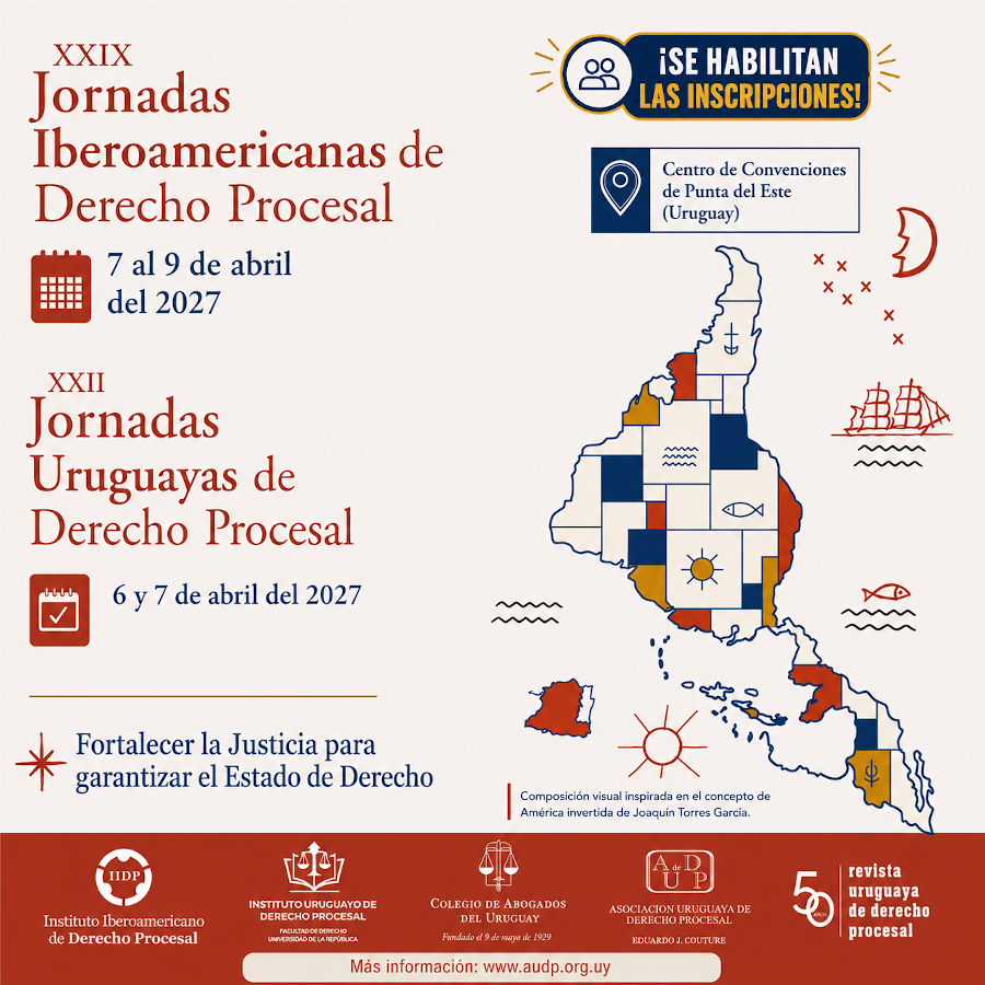 Inscripciones a las XXIX Jornadas Iberoamericanas de Derecho Procesal y XXII Jornadas Uruguayas de Derecho Procesal.