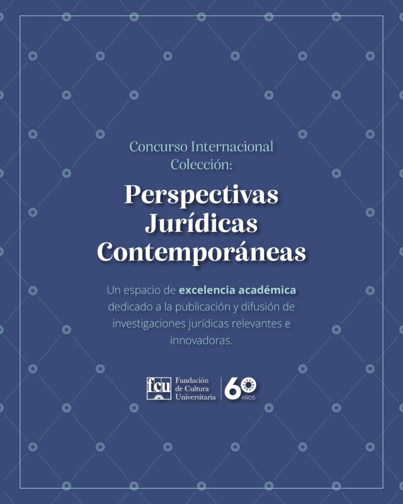 FCU: Concurso Internacional «Perspectivas Jurídicas Contemporáneas»